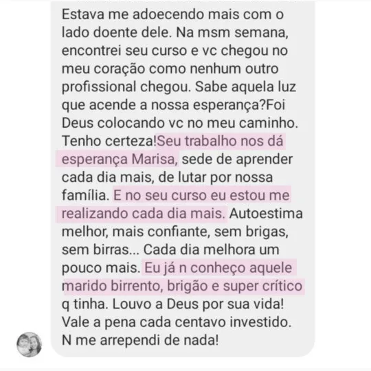 Mensagem de aluna: seu trabalho nos dá esperança, eu já não conheço aquele marido birrento